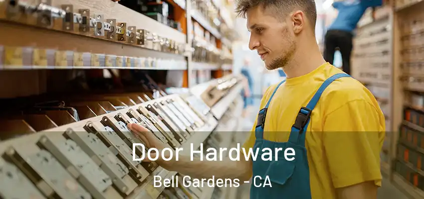  Door Hardware Bell Gardens - CA